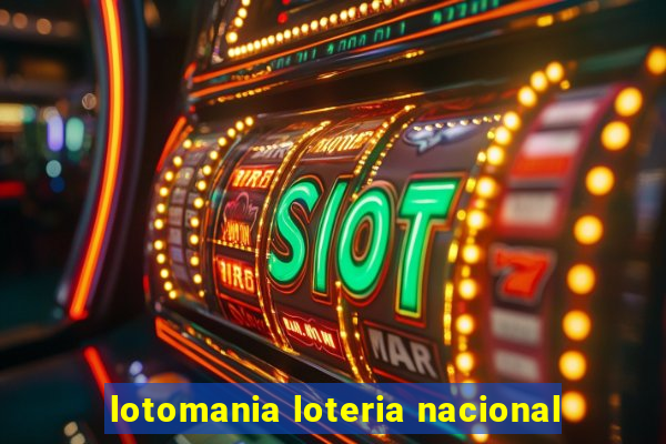 lotomania loteria nacional